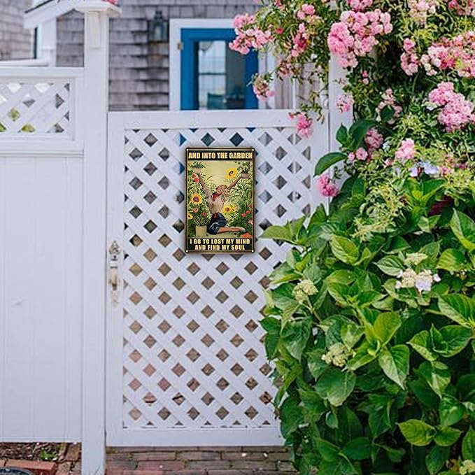 Garden Metal Signs for Outside,And Into The Garden I Go To Lost My Mind And Find My Soul Tin Signs Funny Gardens Decor Gifts For Women Plant Lover 8x12in