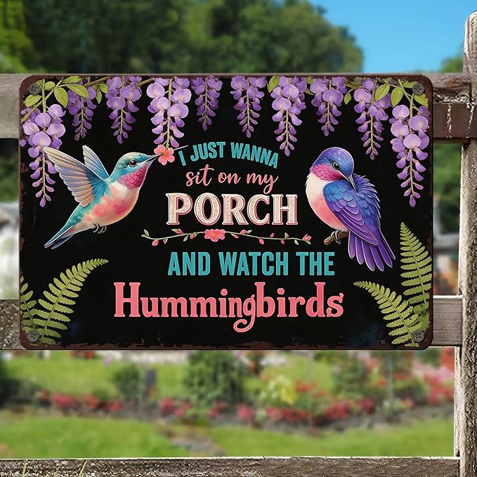PEACHGARDEN Garden Wall Art Decor Hummingbirds Metal Sign I Just Wanna Sit On My Porch And Watch The Hummingbirds Wall Decor for Garden Yard Patio Porch 8x12 inch