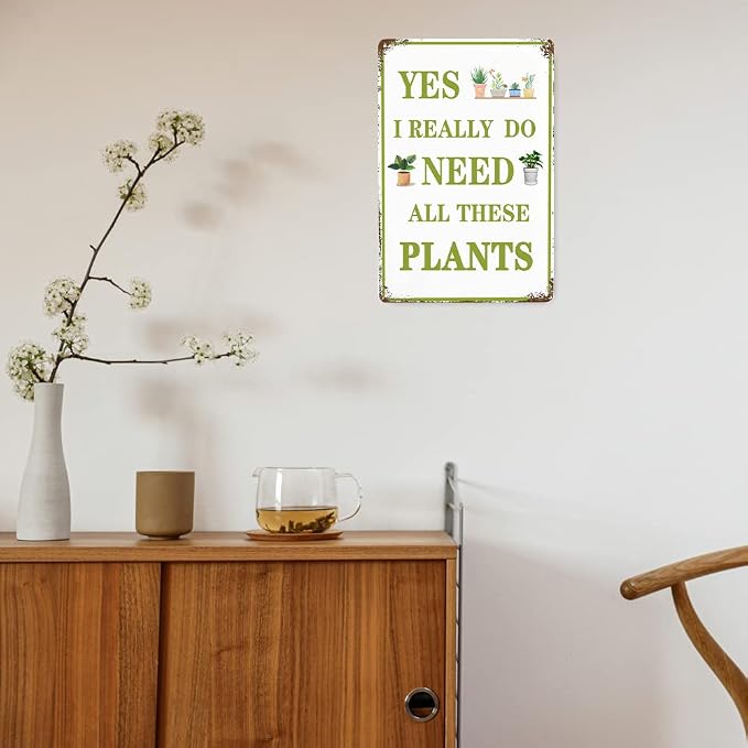 Funny Garden Signs Vintage Metal Tin Sign Plant Poster Yes I Really Do Need All These Plants Sign Gardening Signs Farmhouse Garden Plant Signs Wall Decor
