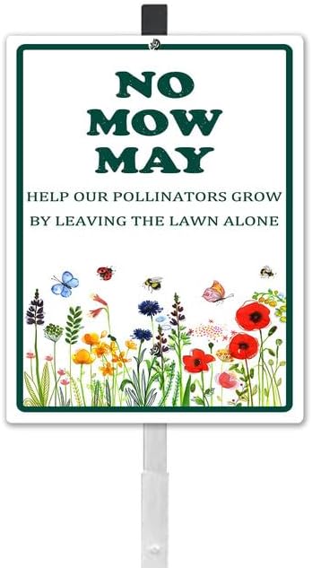 No Mow May Yard Sign With Stake Do Not Mow Reflective Aluminum Lawn Signs Rust Free Protect Pollinator Habitat Wildflowers Garden Signs (8x12) IN