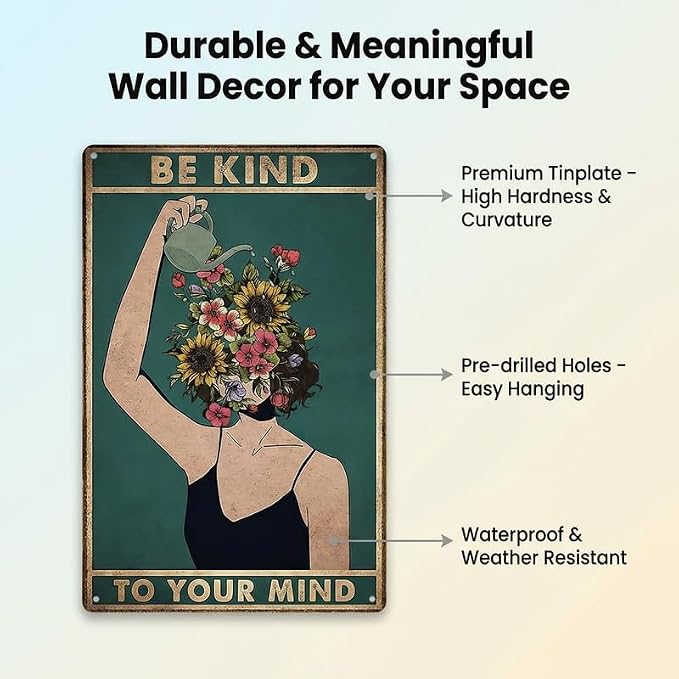 "Be Kind To Your Mind" Garden Sign, Vintage Floral Woman Metal Poster, 8x12 Inch Inspirational Wall Art Decor for Outdoor Yard Patio Greenhouse, Mental Health Gardening Gift for Her