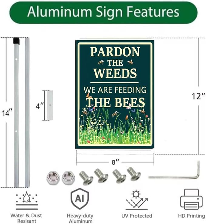 Pardon The Weeds We Are Feeding The Bees Yard Sign with Stakes(8 * 12in), Sturdy Aluminum Signs Rust Free, Honey Bee habitat Decorations Signs