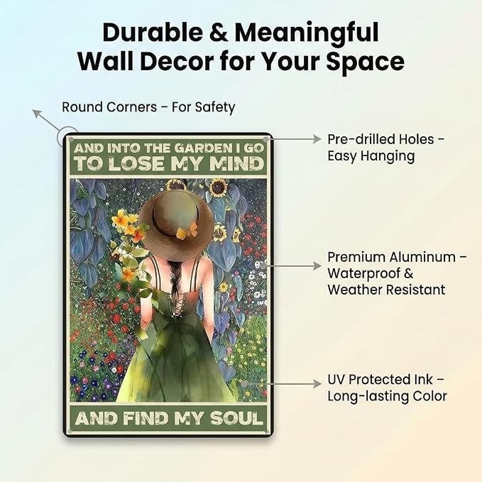 "Into The Garden I Go To Lose My Mind And Find My Soul" Metal Sign, Retro Gardener Girl Poster, 8x12 Inch Outdoor Garden Decor for Yard Fence Patio, Spiritual Gardening Gift for Women