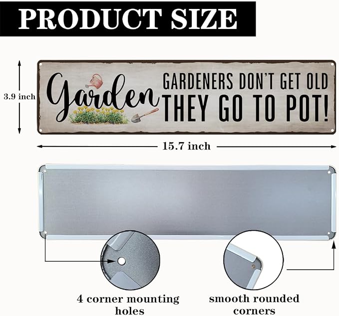 Funny Garden Metal Tin Sign, Gardeners Don't Get Old Tin Sign, Vintage Farmhouse Outdoor Wall Decor, for Porch Patio Fence, Gift for Garden lover, 15.7 x 3.9 Inches