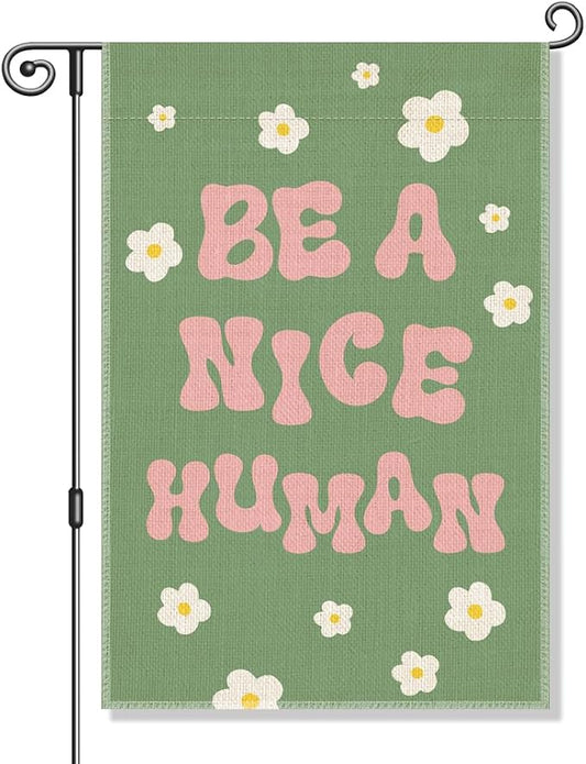 Perfectinsoy Be A Nice Human Garden Flag, Kindness Yard Flag, Community Welcome House Yard Home Holiday Farmhouse Patio Porch Lawn Decor, Floral Garden Flag Gifts, Be Nice Garden Banner