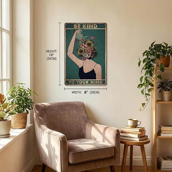 "Be Kind To Your Mind" Garden Sign, Vintage Floral Woman Metal Poster, 8x12 Inch Inspirational Wall Art Decor for Outdoor Yard Patio Greenhouse, Mental Health Gardening Gift for Her