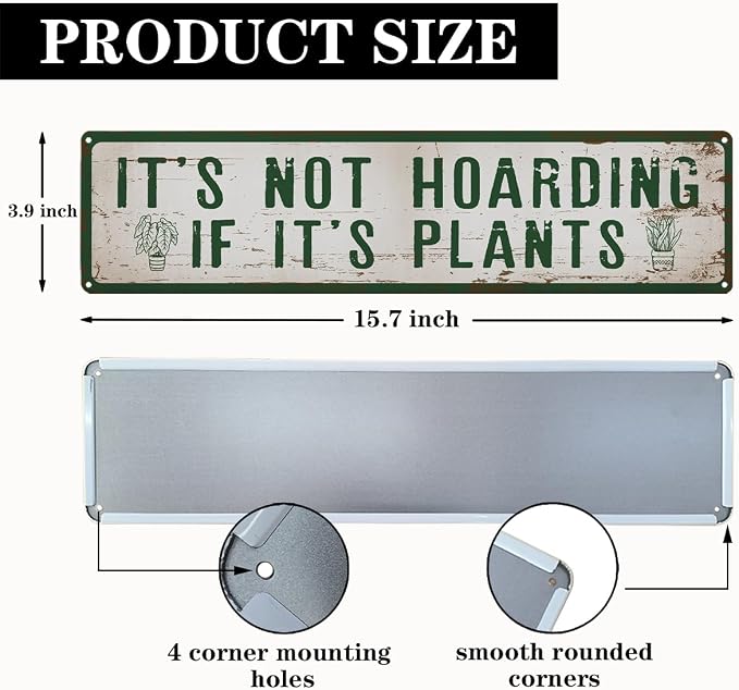 Funny Garden Metal Tin Sign, It’s Not Hoarding If It’s Plants, Vintage Farmhouse Outdoor Wall Decor, for Garden Shed Greenhouse Porch Fence, for Gardening Lovers, 15.7 x 3.9 Inches