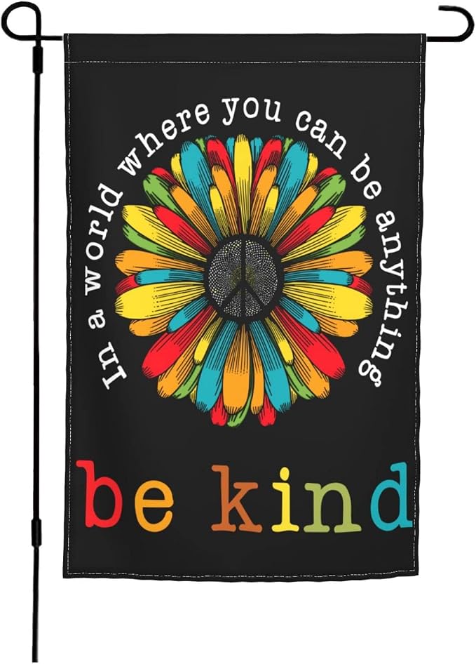 In A World Where You Can Be Anything Be Kind Garden Flag 12 X 18 In Peace Outdoor Floral Mini Yard Flag House Flags Double-Sided Farmhouse Sign For Home Garden Decoration