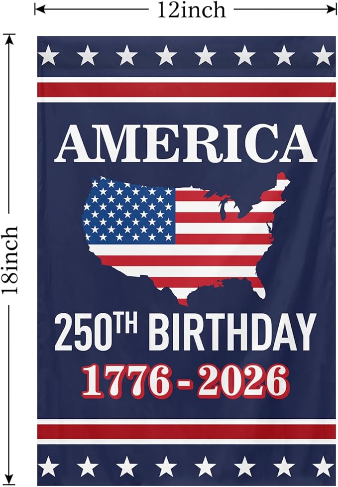 USA 250th Birthday Garden Flag 12x18 Inch 1776-2026 250 Years Anniversary Celebration Activity Sign for Outdoor Garden Lawn Anniversary Flag Sign (250th Birthday Garden Flag 12x18ft)
