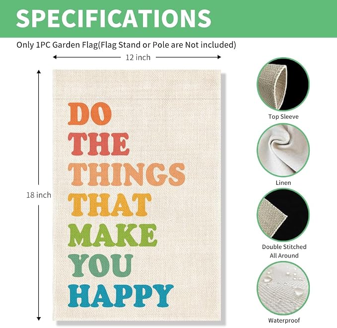 Perfectinsoy Do The Things That Make You Happy Garden Flag for Women, Front Porch Spring Summer Decor, Motivational Welcome Yard Home Holiday Farmhouse Patio Lawn Outdoor Decor Gifts for Best Friends