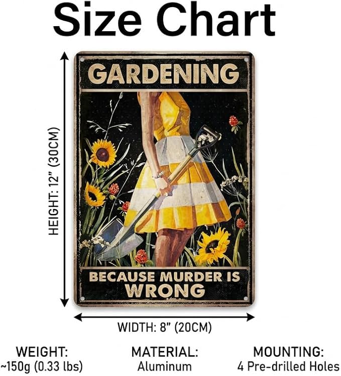 Funny Gardening Metal Sign, "Gardening Because Murder Is Wrong" Vintage Poster, 8x12 Inch Aluminum Garden Decor for Outside Yard Patio, Humorous Gift for Gardeners Women Mom