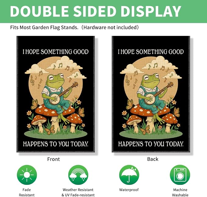 Perfectinsoy I Hope Something Good Happens To You Today Funny Garden Flag, Kindness Peace Yard Banner, Inspirational Frog Flags, Community Progress Welcome Yard Farmhouse Lawn Spring Outdoor Decor
