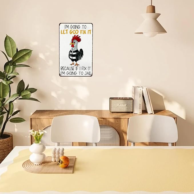 Vintage Tin Sign I'm Going To Let God Fix It Chicken Metal Signs Funny Wall Decor for Farmhouse Kitchen Chicen Coop Home Outdoor 12×8 Inch