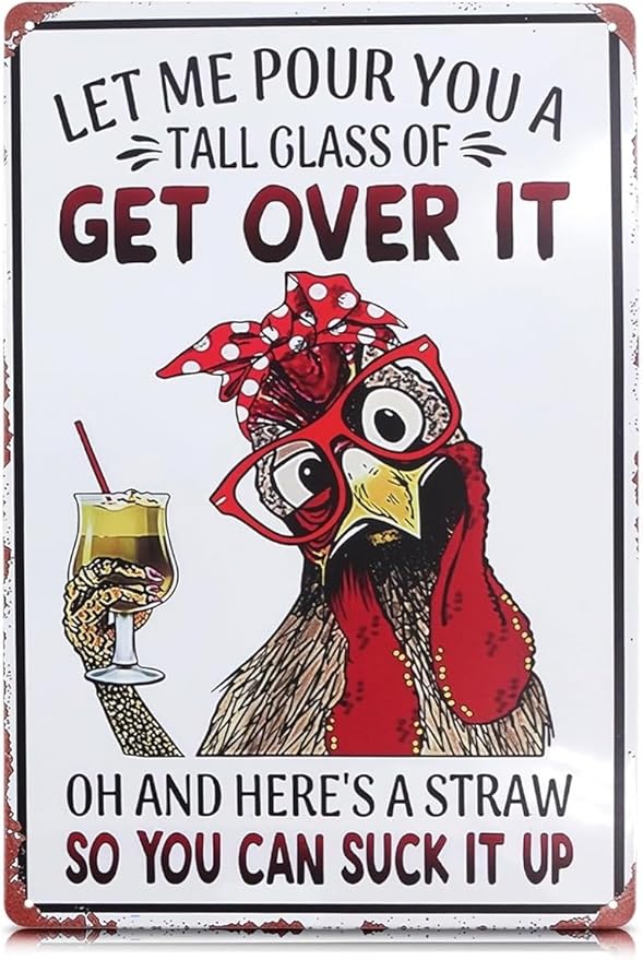 Let Me Pour You a Tall Glass of Get Over It Tin Sign 8x12" – Metal Signs for Outside – Rustic Tin Farmhouse Wall Art & Vintage Funny Kitchen Signs for Kitchen, Barn, or Yard | Chicken Coop Accessories