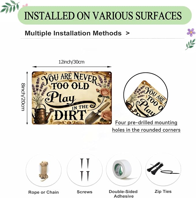 Funny Garden Signs, Vintage Garden Gift, Garden Decor for Outside, You Are Never Too Old Play in The Dirt Sign, Weatherproof Aluminum Outdoor Decor for Patio Yard Greenhouse Home, Wall Decor 12x8 Inch