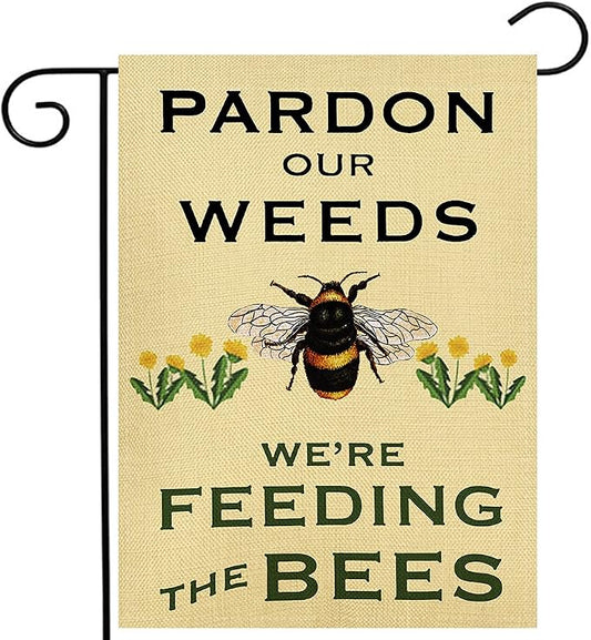 Summer Garden Flag Pardon Our Weeds We're Feeding The Bees Vertical Double Sided Decorative Yard Sign for Outdoor Decoration 12.5 X 18 Inch