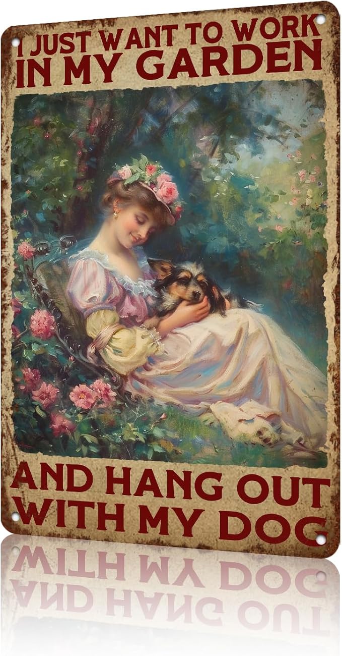 Retro Metal Tin Sign - Gardening Flowers Dog Vintage Sign - I Just Want to Work in My Garden and Hang Out with My Dog - Lady Girl 12 * 8in