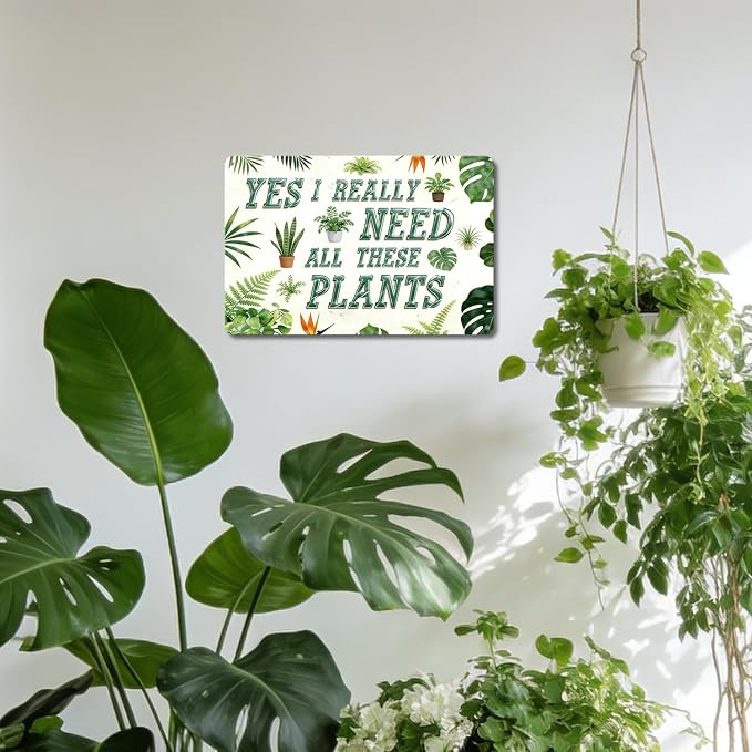 Funny Garden Signs, Vintage Garden Gift, Garden Decor for Outside, Yes I Really Need All These Plants Sign, Weatherproof Aluminum Outdoor Decor for Patio Yard Greenhouse Home, Garden Gift Wall Decor 12x8 Inch
