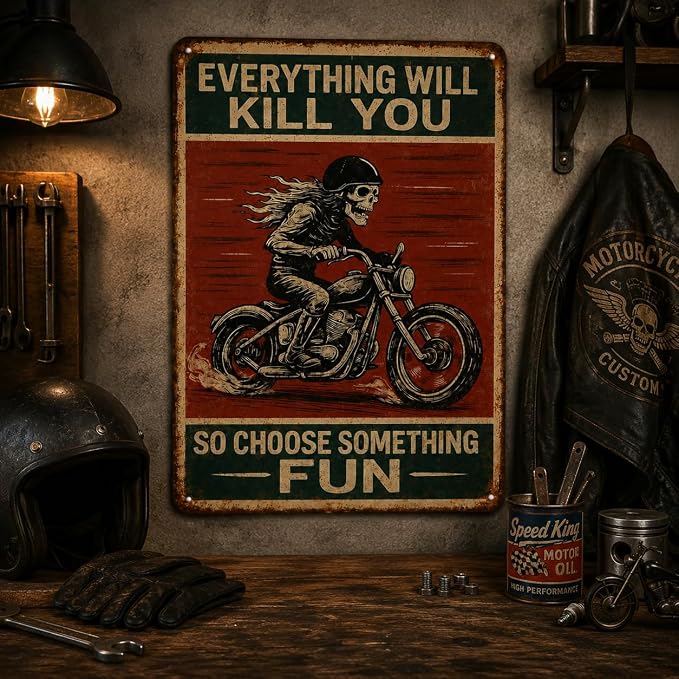Funny Biker Metal Tin Sign Vintage Motorcycle Wall Decor — “Everything Will Kill You So Choose Something Fun” Skeleton Rider Sign for Garage, Bar, Man Cave, or Gift for Bikers (somethingfun-001)