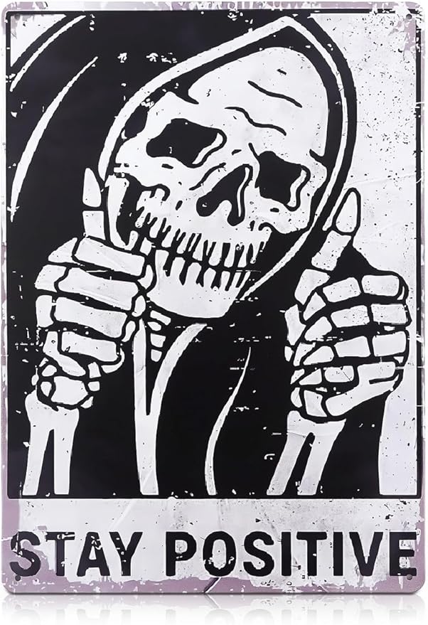 Stay Positive Skull Tin Sign – Retro Funny Wall Art 8×12 Inch | Vintage Metal Skull Decor for Man Cave, Bar, Bedroom, Garage or Office, Goth Home Decor – Indoor and Outdoor Use, Unique Gift Idea