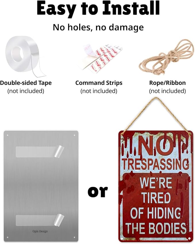 KBKBART Halloween Decoration Halloween Signs Retro Fashion Chic Funny Metal Tin Sign No Trespassing We're Tired of Hiding The Bodies 8x12in