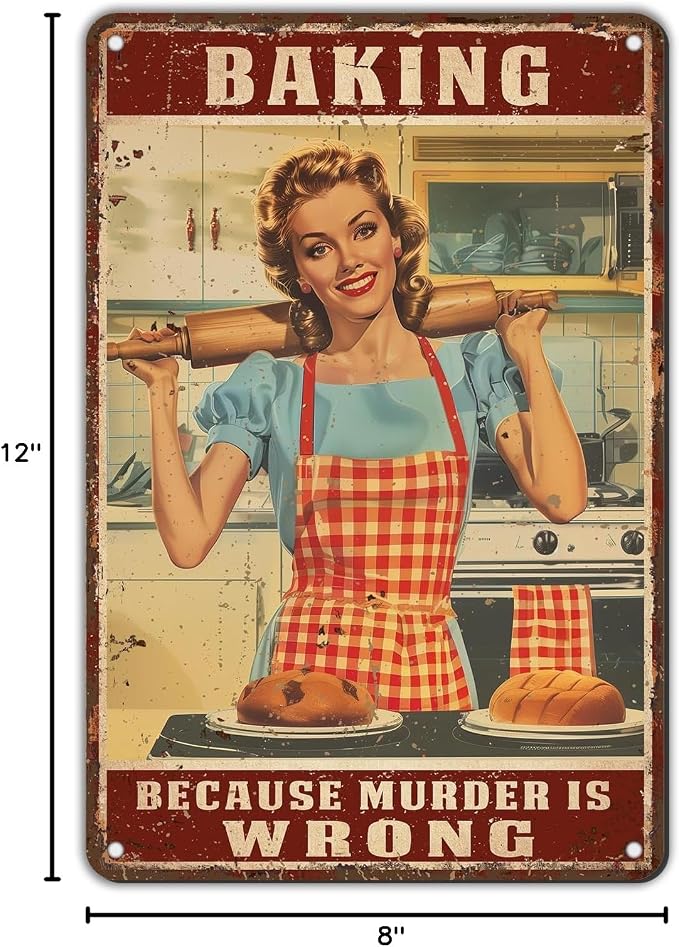 Retro Women Tin Sign Baking Because Murder is Wrong Funny Rustic Wall Decor Wall Art Vintage Print Metal Signs Poster Bar Pub Shop Home Office Indoor 12 * 8in