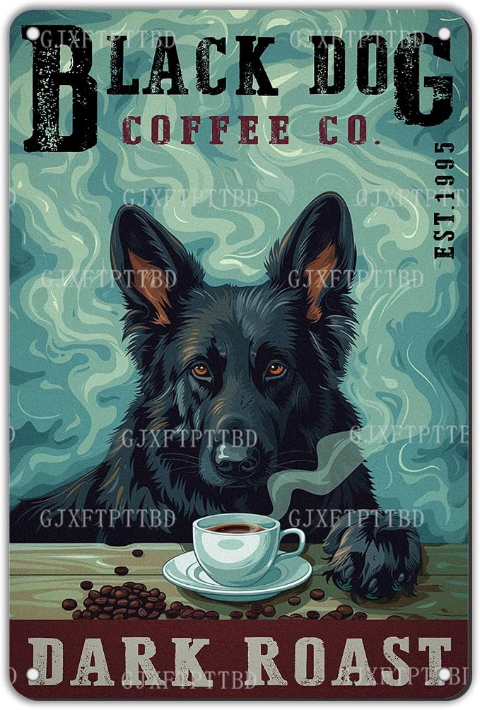 Metal German Shepherd Tin Sign Black German Shepherd Dark Roast Vintage Sign for Cafe Wall Art Home Bar Decor 8x12Inch