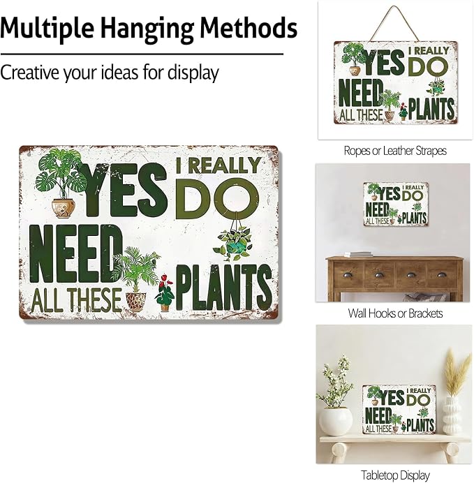 Vintage Garden Tin Sign "Yes I Really Do Need All These Plants" Gardening Gift Funny Wall Art Metal Signs Retro Garden Plant Quote Plaque for Indoor Outdoor Patio, Yard, Greenhouse, Plant Room 8x12 Inch