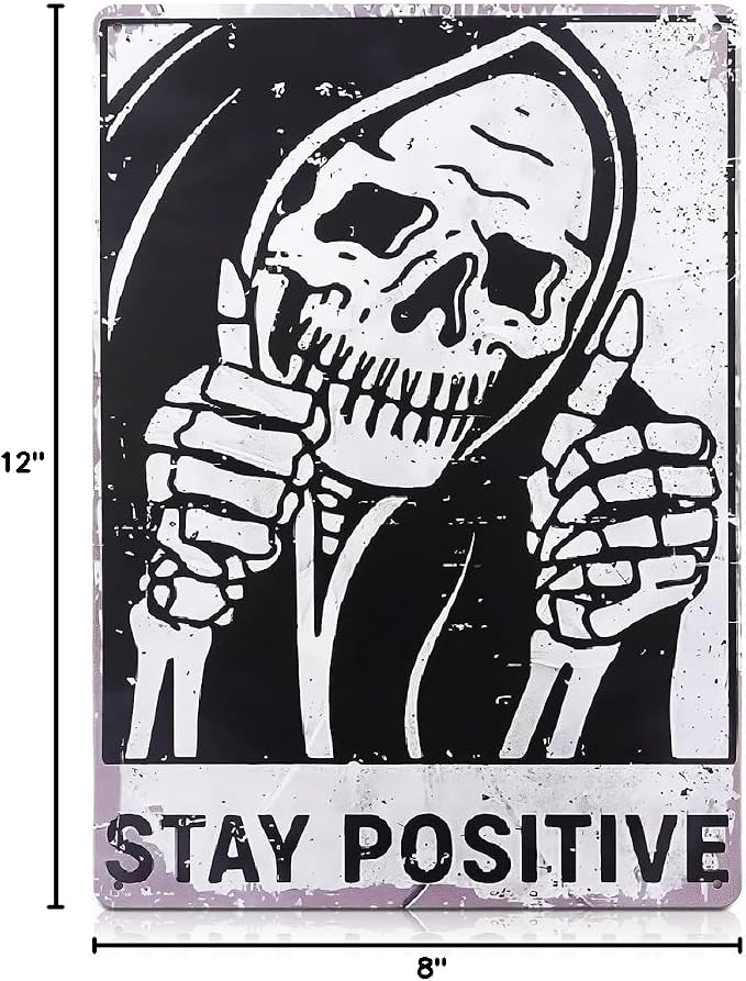 Stay Positive Skull Tin Sign – Retro Funny Wall Art 8×12 Inch | Vintage Metal Skull Decor for Man Cave, Bar, Bedroom, Garage or Office, Goth Home Decor – Indoor and Outdoor Use, Unique Gift Idea