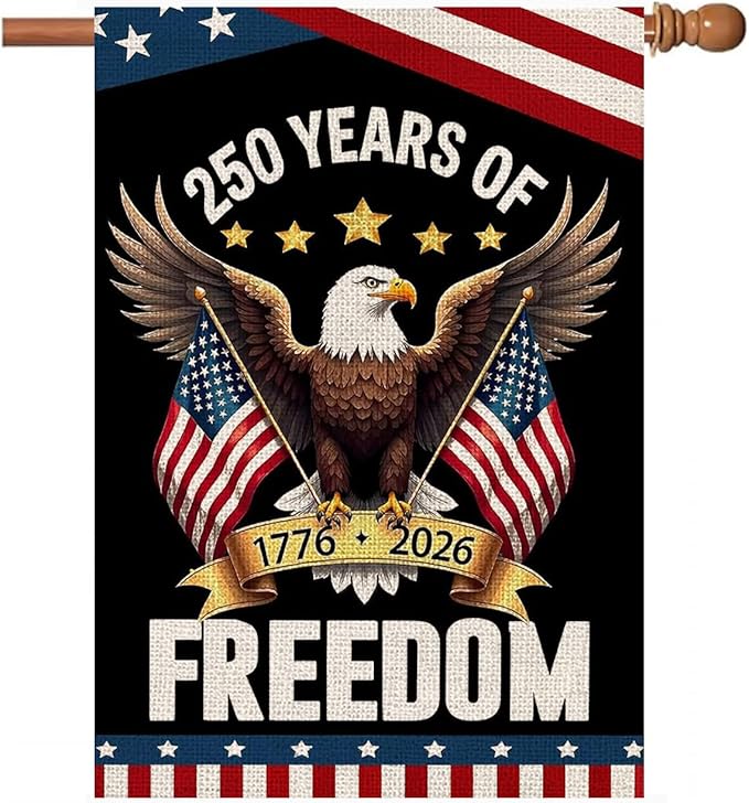 250 Years America Garden Flag,250th Anniversary USA Patriotic 4th of July House Flag Double-Sided Banner with Eagle Design, 1776-2026 Commemorative, 28 x 40 Inch