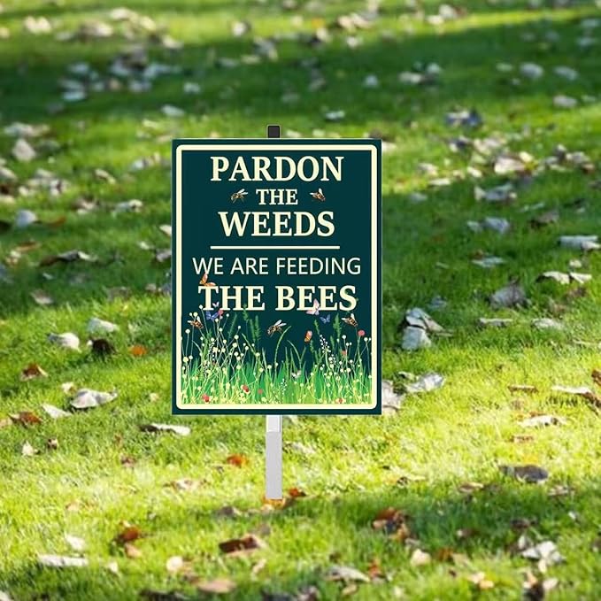 Pardon The Weeds We Are Feeding The Bees Yard Sign with Stakes(8 * 12in), Sturdy Aluminum Signs Rust Free, Honey Bee habitat Decorations Signs