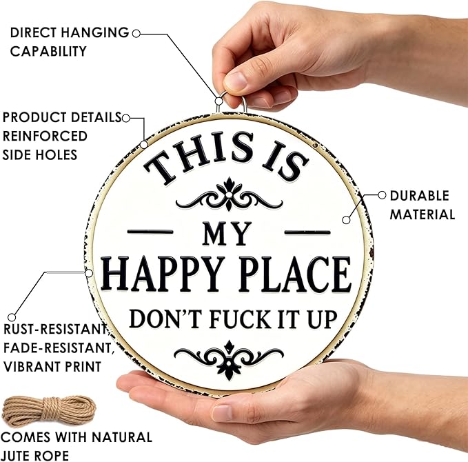 Funny Garden Metal Sign -"This Is My Happy Place Don't F*ck It Up Farmhouse Outdoor Art, Vintage Decor, Welcome Round Sign for Home Garden Farm Bar or Coffee Wall Decor (7.9 * 7.9in)