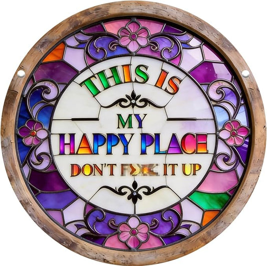 "This Is My Happy Place Don't F It Up" Sign, 11.5 Inch Acrylic Wall Decor, Vibrant Colors Round Garden Sign for Home, Garden, Bar, Farm, Coffee Shop Decor