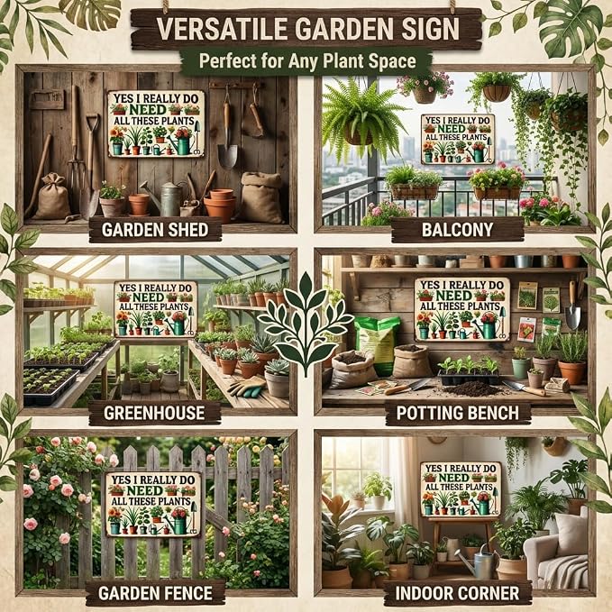 Bestylez Garden Gifts I Really Need All These Plants Vintage Gardening Signs for Home Garden Greenhouse Living Room Bedroom Yard Outdoor Decor 8X12 Inch (3362)