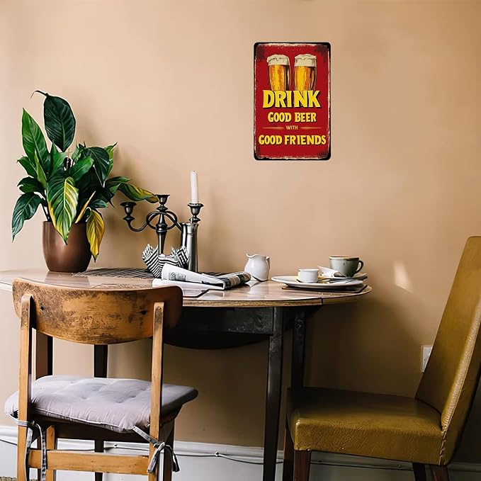 Beer Sign Drink Good Beer With Good Friends Sign Tin Sign Vintage Aluminum Metal Sign Wall Decor for Pub Cafe Kitchen Living Room Bar 12×8 Inch