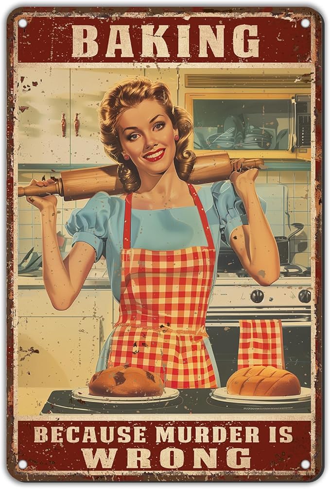 Retro Women Tin Sign Baking Because Murder is Wrong Funny Rustic Wall Decor Wall Art Vintage Print Metal Signs Poster Bar Pub Shop Home Office Indoor 12 * 8in