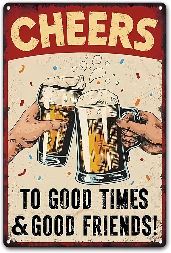 KBKBART Bar Sign For Home Bar Vintage Metal Tin Sign Cheers to Good Times Good Friends Wall Art Decor for Home Bar Pub Club Garage Man Cave Decor 8 X 12 Inches
