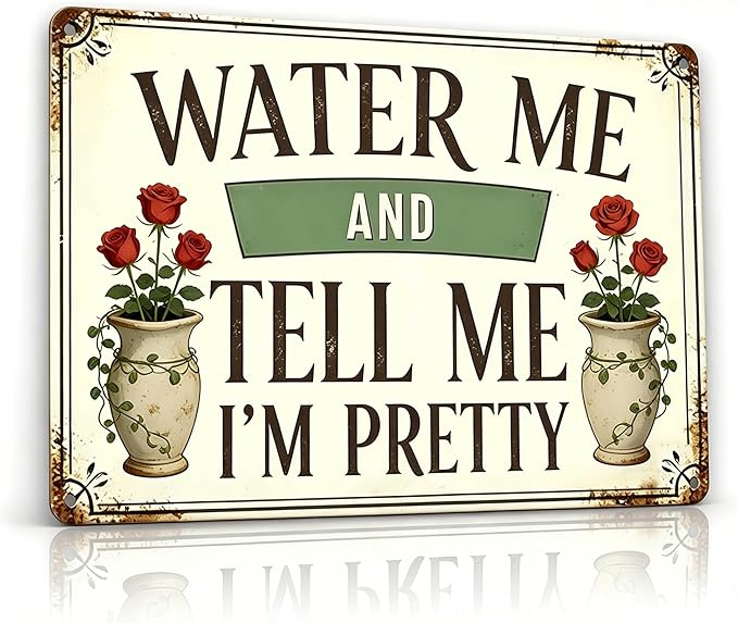 Funny Garden Signs, Vintage Garden Gift, Garden Decor for Outside, Water Me and Tell Me I'm Pretty Sign, Weatherproof Aluminum Outdoor Decor for Patio Yard Greenhouse Home, Wall Decor 12x8 Inch