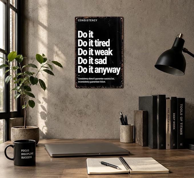 Do It Anyway Motivational Metal Sign, Black White Consistency Quote Wall Decor, Inspirational Resilience Plaque for Home Gym Office Workout Room Man Cave Dorm Decor 8x12 Inch