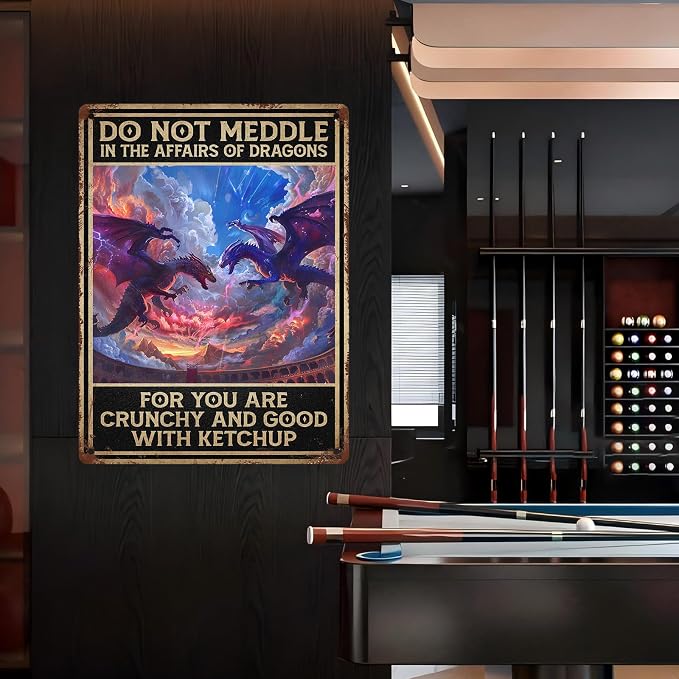 Do Not Meddle in the Affairs of Dragons Sign Funny Sarcastic Metal Tin Sign Wall Decor Man Cave Bar Yard Wall Decoration 12 * 16in