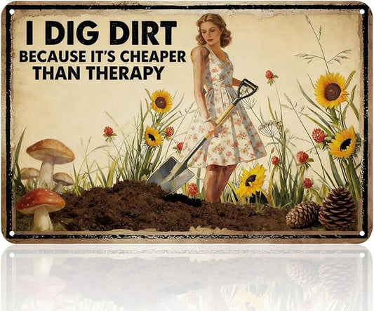 Funny Garden Sign Vintage "I DIG DIRT" Outdoor Decor Rustic 8x12 Inch Tin Sign for Garden, Patio, She Shed, Gift for Plant Lovers Gardeners FFXQCTFF (3002)