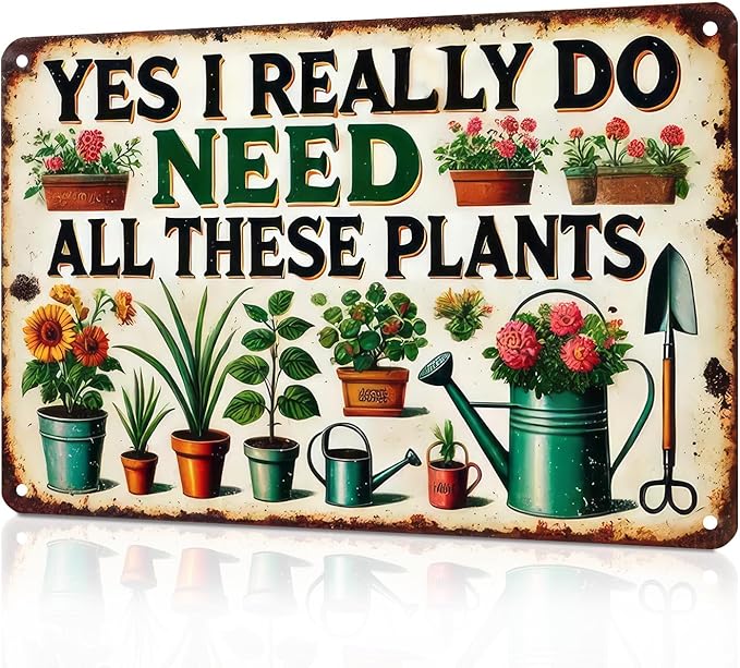 KBKBART Gardening Gifts Vintage Gardening Sign Yes I Really Do Need All These Plants Tin Sign for Home Garden Greenhouse Living Room Bedroom Outdoor Yard Backyard Decor 8X12 Inch