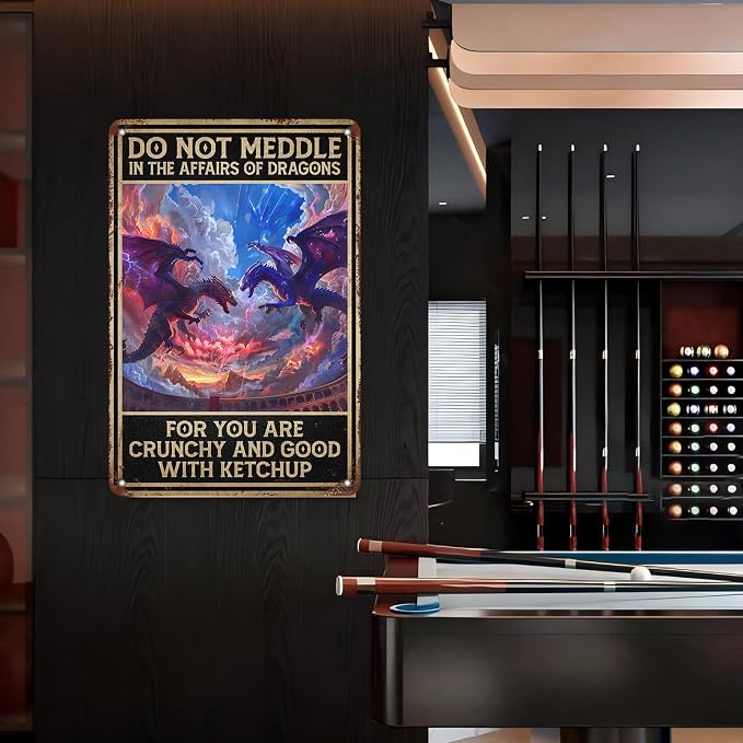 Funny Dragon Tin Sign - Do Not Meddle in The Affairs of Dragons Metal Sign, Humorous Wall Decor for Man Cave, Bar, Room, 12x8 Inch