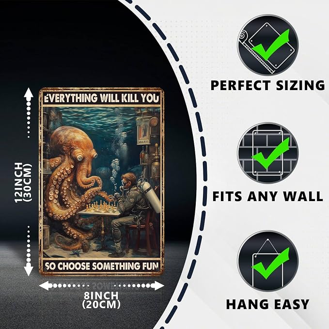 Everything Will Kill You So Choose Something Fun Vintage Octopus Tin Sign Funny Dark Humor Retro Metal Wall Decor for Bathroom Bar Man Cave Office Nautical Wall Art 12x8 Inch