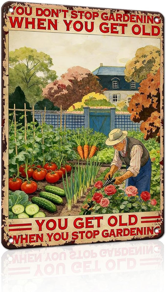 PEACHGARDEN Funny Garden Signs You Don't Stop Gardening When You're Old Metal Tin Sign Garden Wall Art Decor for Patio Yard Outdoor 8x12 inch