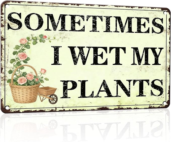 PEACHGARDEN Garden Decor Funny Garden Metal Signs Sometimes I Wet My Plants Wall Art Decor Gardening Sign for Outdoor Yard Patio Backyard Greenhouse 8x12 inch
