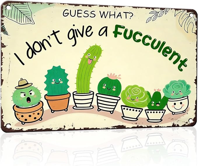 PEACHGARDEN Garden Decor Succulent Metal Sign I Don't Give A Succulent Wall Art Decor Funny Signs for Home Garden Greenhouse Outdoor Yard 8x12 inch