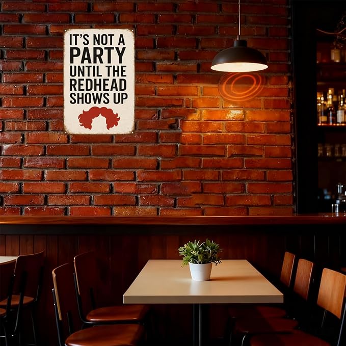 Funny Bar Party Redhead Sign –“IT’S NOT A PARTY UNTIL THE REDHEAD SHOWS UP” Retro Wall Decor for Home Bar, Game Room, or Party Space – Humorous Gift for Redheads, Friends, and Fun Lovers (Redhead)
