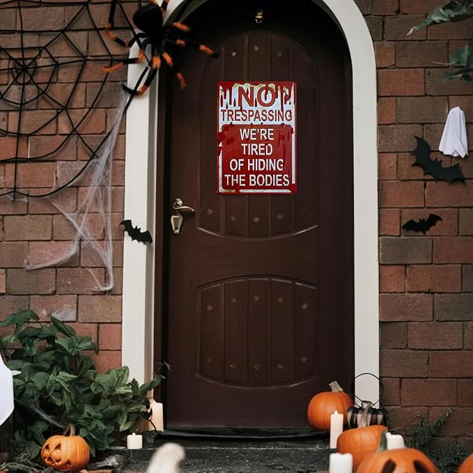 KBKBART Halloween Decoration Halloween Signs Retro Fashion Chic Funny Metal Tin Sign No Trespassing We're Tired of Hiding The Bodies 8x12in