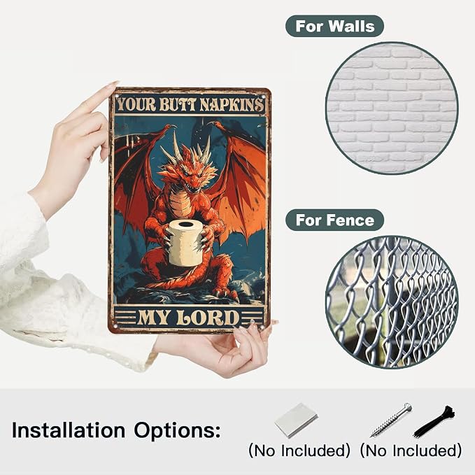 Vintage Dragon Tin Sign Your Butt Napkins My Lord Retro Dragon Metal Sign Wall Decor for Living Room Kitchen Cafes Store Office Pubs Club Funny Man cave 12 * 8in